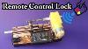 How To Make A Electric Remote Control Door Lock Amazing Wireless Door Lock At Home Door Lock Diy